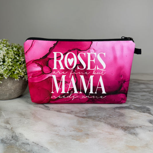 Pouch - Roses Are Fine Mama Needs Wine