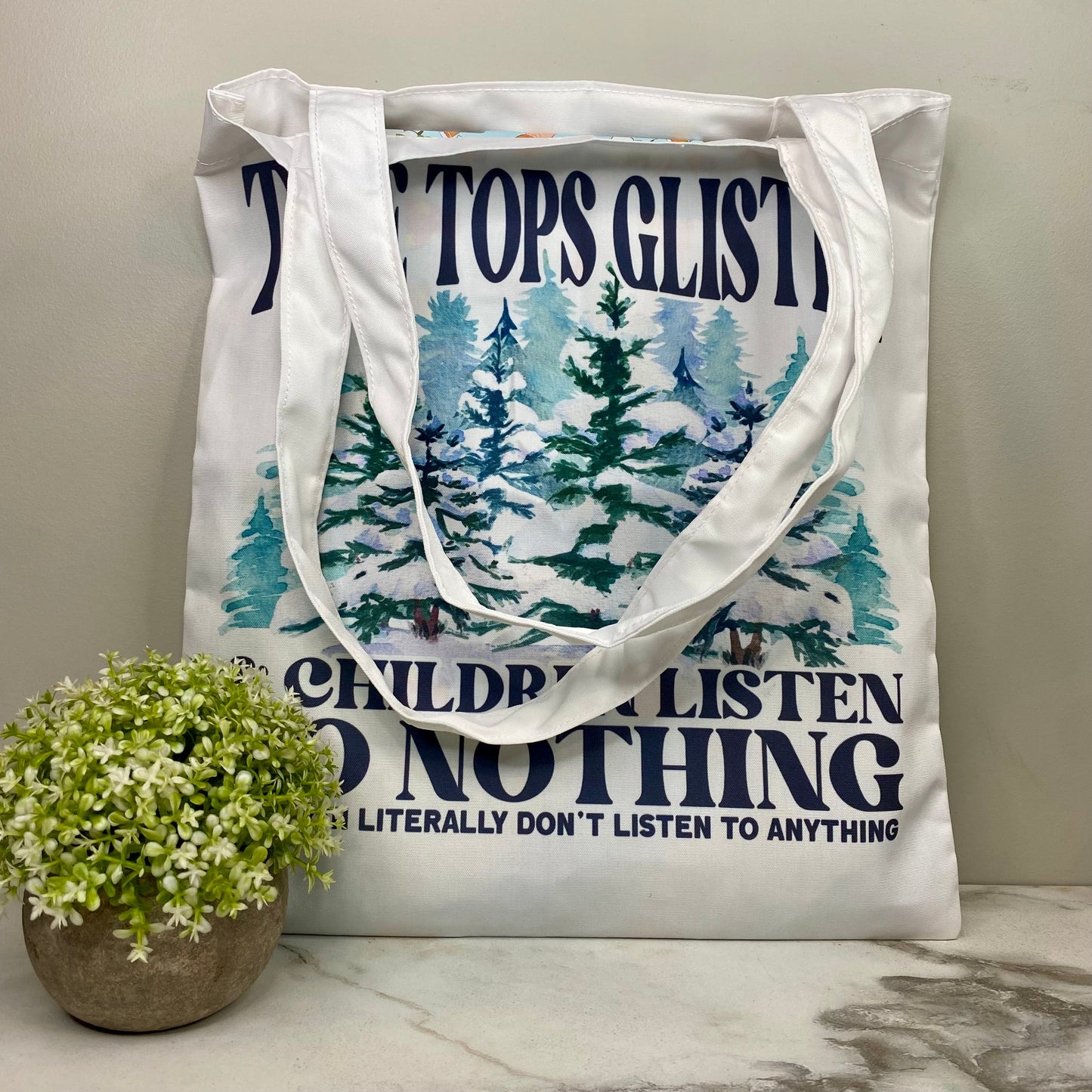 Tote Bag - Christmas - #8 - Children Don’t Listen