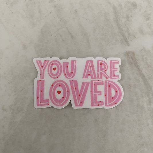 Vinyl Sticker - Love - You Are Loved