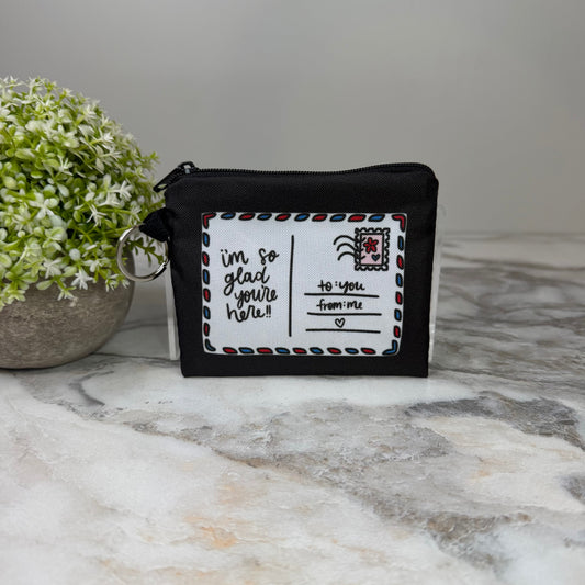 Mini Pouch - So Glad You’re Here