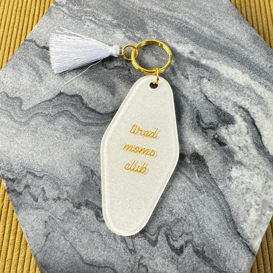 Keychain - Hotel Key Tired Moms Club