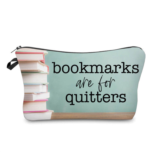Pouch - Book, Bookmarks Are For Quitters